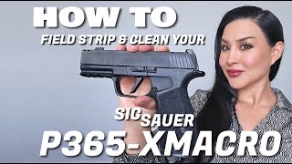 How to Clean and Lubricate Your Sig Sauer P365XMACRO QUICK AND EASY [upl. by Ignacia627]