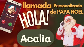 🎅LLAMADA de PAPA NOEL a ACALIA [upl. by Jepum]