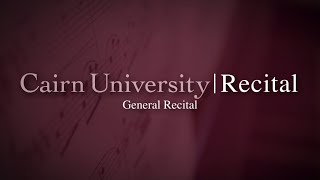 Cairn University  General Recital [upl. by Igic]