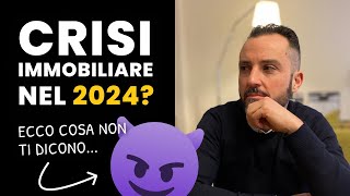 ARRIVA LA CRISI DEL MERCATO IMMOBILIARE NEL 2024 [upl. by Willabella35]