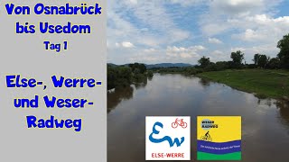 OsnabrückUsedom Tag 1 ElseWerre und WeserRadweg bis Hessisch Oldendorf [upl. by Ttehr]