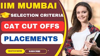 IIM Mumbai Selection Criteria🔥 CAT Cut Offs for IIM Mumbai IIM Mumbai Placements Batch Profile [upl. by Marek]