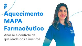 Aquecimento MAPA  Farmacêutico Análise e controle de qualidade dos alimentos  Profª Amanda Menon [upl. by Robinia]