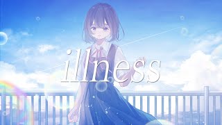 illness  feat結城灯李 [upl. by Roid]