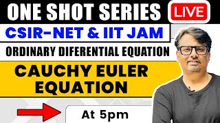 Cauchy Euler Equation  ODE One Shot Series for CSIR NET amp IIT JAM By GP Sir [upl. by Atsirk]