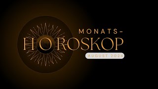 Monatshoroskope August 2024 monatshoroskop monatsorakel sternzeichen astrotips astrologie [upl. by Anikehs]