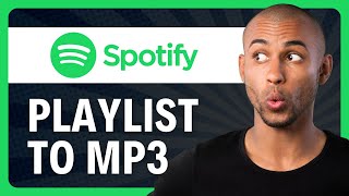 How To Download Spotify Playlist To MP3 2024 [upl. by Pond]