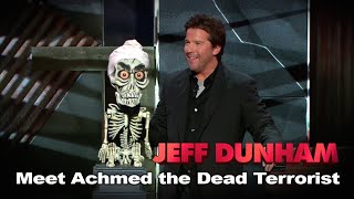 quotMeet Achmed the Dead Terroristquot  Spark of Insanity  JEFF DUNHAM [upl. by Steve]