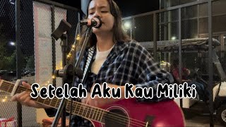 • Setelah Aku Kau Miliki covered by Aleeya Nathirah • [upl. by Netsuj]