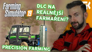 DLC NA REÁLNĚJŠÍ FARMAŘENÍ PRECISION FARMING  Farming Simulator 19 [upl. by Coraline]