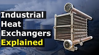 Industrial Heat Exchangers Explained [upl. by Ahsoik]