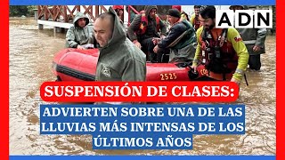 Suspensión de clases Advierten sobre una de las lluvias más intensas de los últimos años [upl. by Annoyk695]