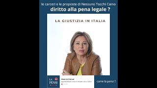 la giustizia in Italia 7 parte I  viaggio nelle carceri con Sergio Delia  Nessuno tocchi Caino [upl. by Rhetta]