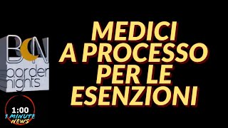 MEDICI A PROCESSO PER LE ESENZIONI  1 Minute News [upl. by Eralcyram603]