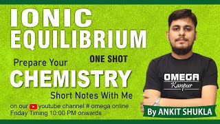 IONIC EQUILIBRIUM ONE SHOT by ANKIT SHUKLA SIR [upl. by Flossie784]