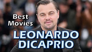 10 Best Leonardo DiCaprio Movies [upl. by Hedy837]