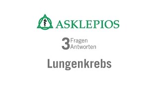 Lungenkrebs 3 Fragen 3 Antworten  Asklepios [upl. by Ranson964]