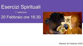 Esercizi Spirituali Martedì 20 febbraio ore 1630 [upl. by Limaa]