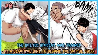 2 The Bullied Student Was Trained by a Beautiful Girl to Become the School Boss  Manhwa Recap [upl. by Sivehc971]