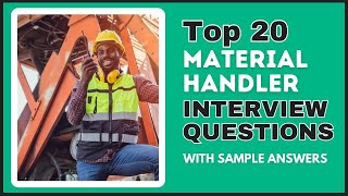 Material Handler Interview Questions and Answers for 2024 [upl. by Angrist]