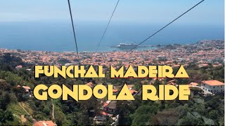 Funchal Gondola Ride in Madeira Portugal [upl. by Georgina]