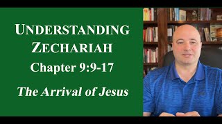 UNDERSTANDING ZECHARIAH Chapter 9917 [upl. by Ahseela113]