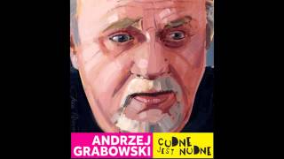 Andrzej Grabowski  quotZ pijanym to niequot [upl. by Jovita]