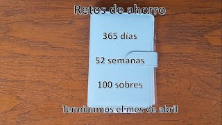 Retos de ahorro 💲52 semanas💰 100 sobres💌 365 días 📅Termínanos el mes de abril🤑 [upl. by Khajeh40]