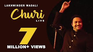 CHURI LIVE  LAKHWINDER WADALI  VOICE OF PUNJAB SEASON 4 [upl. by Legnaleugim959]