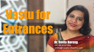 Vastu Tips for Entrances  Main Door Vastu Shastra NEW  Dr Smita Narang [upl. by Travers204]