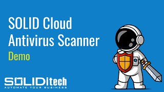 SOLID Cloud Antivirus Scanner  Demo [upl. by Hsakiv]