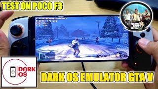 GTA V Dark Os Emulator Test On POCO F3 [upl. by Vtarj]