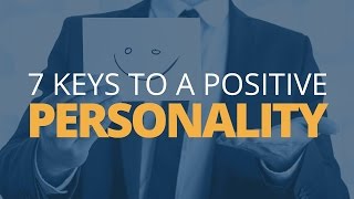 7 Keys to a Positive Personality  Brian Tracy [upl. by Curson]