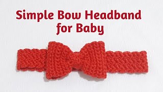 HOW TO MAKE A SIMPLE CROCHET BOW HEADBAND FOR BABY [upl. by Sela]