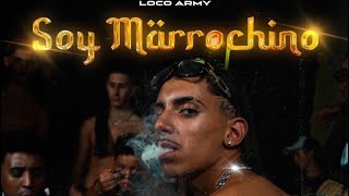 LocoArmySoy Marrocchino official video [upl. by Gilleod]