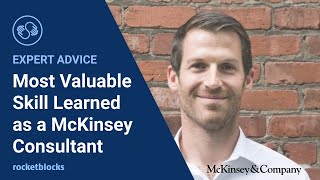 Most valuable skill learned as a McKinsey consultant [upl. by Aydiv]