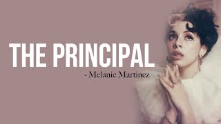 Melanie Martinez  The Principal Full HD lyrics [upl. by Eliathan]