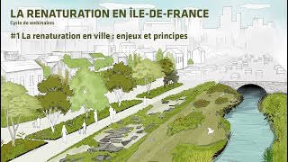 La renaturation en ville  enjeux et principes [upl. by Nesyla]