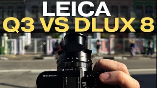 Leica Q3 vs DLux 8 Ultimate Showdown for Travel amp Street Photography [upl. by Nethsa]