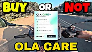 Do You Need To Buy 💸An Ola Care Or Not ❌And WhyOlaElectric [upl. by Amikay]