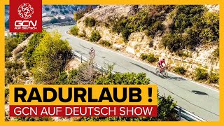 Der Perfekte Radurlaub  Ab in den Süden  GCN auf Deutsch Show 95 [upl. by La Verne460]