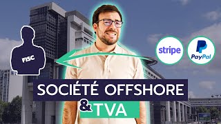 TVA 2024 et Société Offshore  Les processeurs de paiement vont partager vos données au fisc [upl. by Nosreffej]