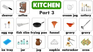 Kitchen Vocabulary in English  Cleaver Egg Cup Funnel Napkin Jar Fish Slice  Part 3 [upl. by Adel]