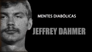 JEFFREY DAHMER  MENTES DIABÓLICAS 1 [upl. by Itsur]