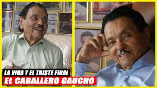 LA VIDA Y EL TRISTE FINAL DEL CABALLERO GAUCHO [upl. by Tabina]