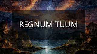 REGNUM TUUM © Goran Episcopus [upl. by Earehc679]