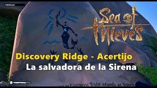 Sea of Thieves  Discovery Ridge  Acertijo  La salvadora de la Sirena [upl. by Macilroy]