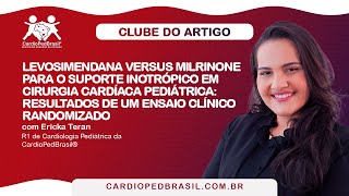 Levosimendana versus milrinone para o suporte inotrópico em cirurgia cardíaca pediátrica [upl. by Hashim]