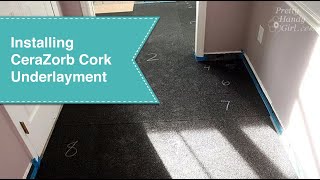 Installing CeraZorb Cork Underlayment [upl. by Bobbe308]