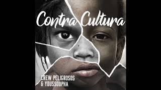 Crew Peligrosos ft Youssoupha  Contracultura Audio Oficial [upl. by Adnic162]